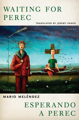 [11/15/25] Meléndez, Mario / Paden, Jeremy (tr.): Waiting for Perec / Esperando a Perec