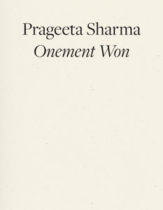 [09/02/25] Sharma, Prageeta: Onement Won
