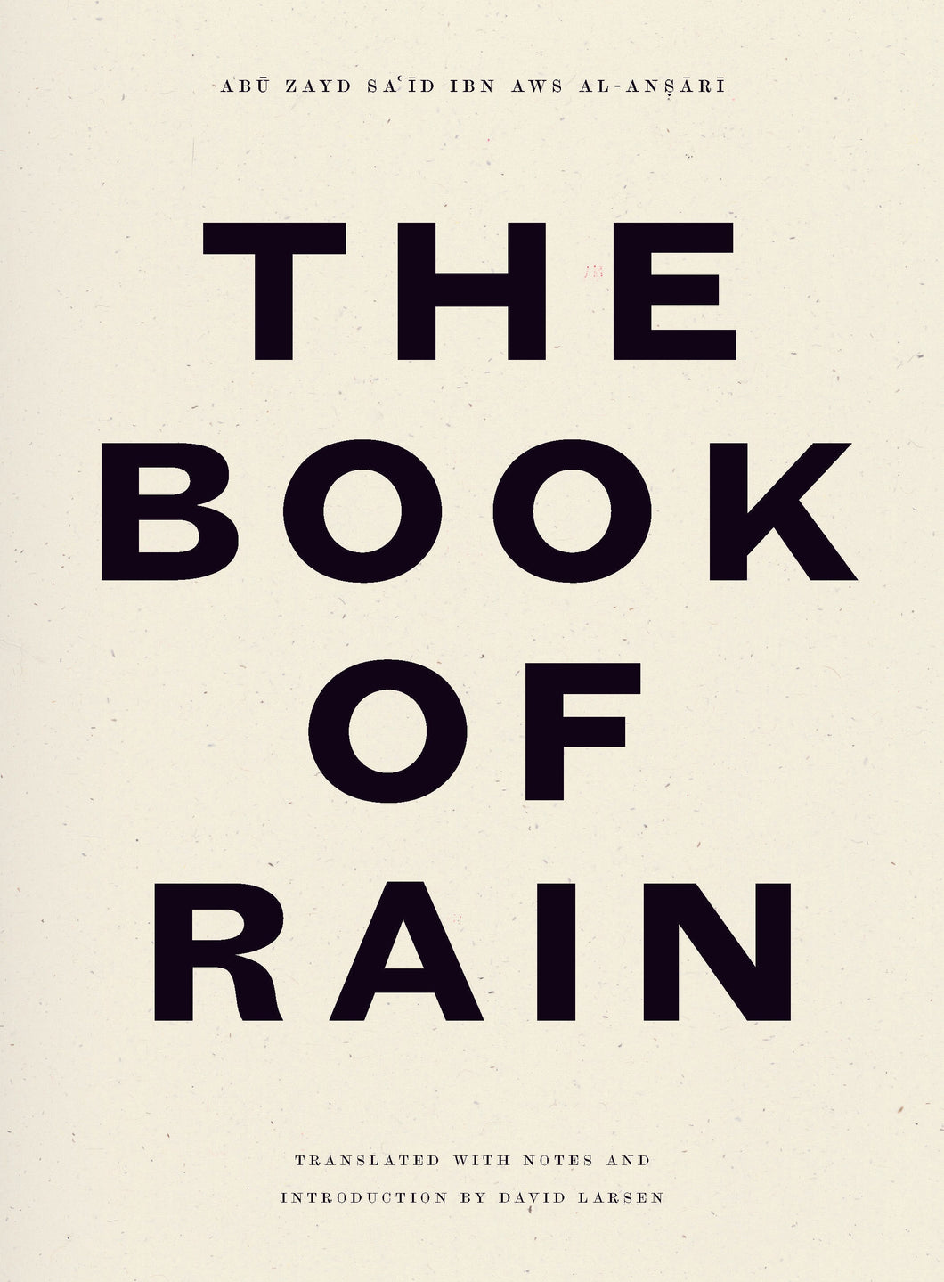 [10/07/25] Al-Anṣārī, Abū Zayd / Larsen, David (tr.): The Book of Rain