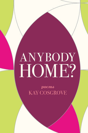 Cosgrove, Kay: Anybody Home?