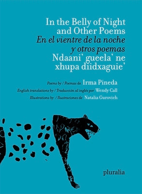 Pineda, Irma / Call, Wendy (tr.): In the Belly of Night and Other Poems