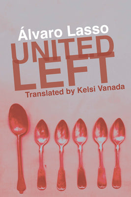 Lasso, Álvaro / Vanada, Kelsi (tr.): United Left
