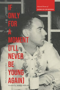 Biedma, Jaime Gil de / Nolan, James (tr.): If Only for a Moment (HB)