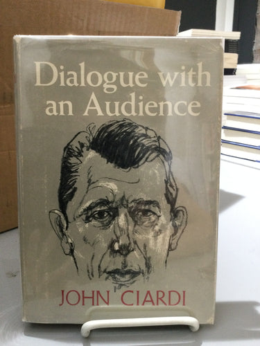 Ciardi, John: Dialogue with an Audience [used hardcover]