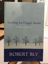 Bly, Robert: Looking for Dragon Smoke [used paperback]