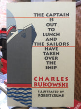 Bukowski, Charles: The Captain is Out to Lunch and the Sailors Have Taken Over the Ship [used paperback]