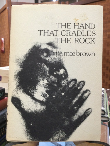Brown, Rita Mae: The Hand That Cradles the Rock [used paperback]