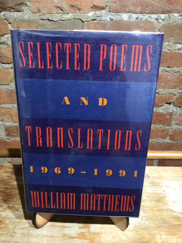 Matthews, William: Selected Poems and Translations, 1969-1991 [used hardcover]