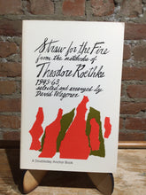 Roethke, Theodore: Straw for the Fire: From the Notebooks of Theodore Roethke 1943-63 [used paperback]