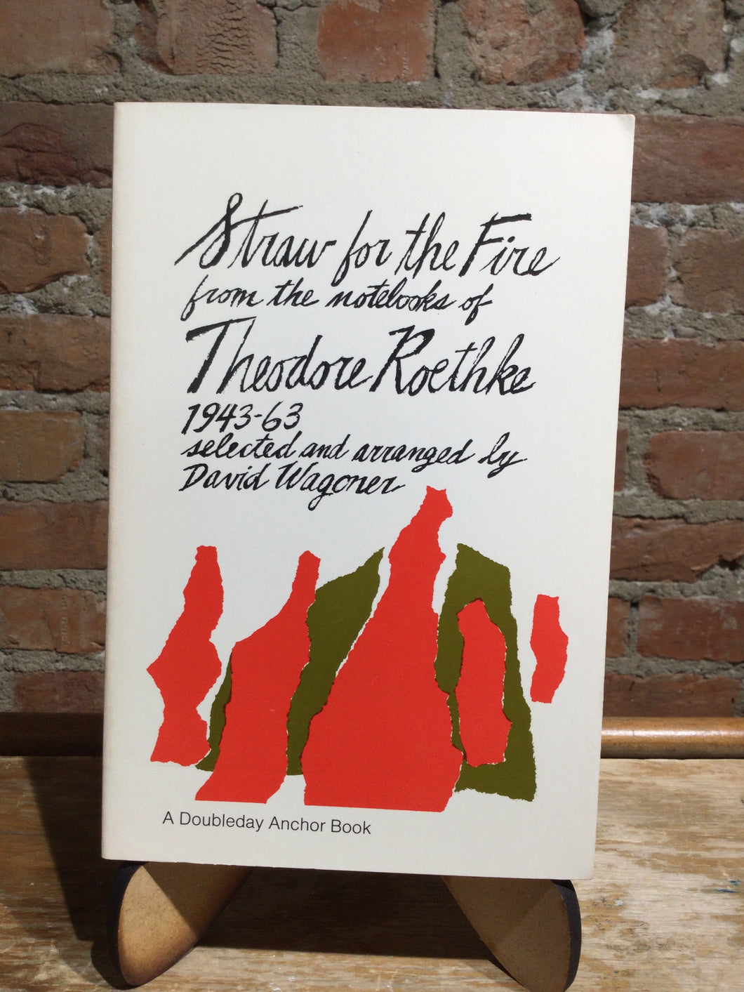 Roethke, Theodore: Straw for the Fire: From the Notebooks of Theodore Roethke 1943-63 [used paperback]