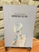 Chin-Tanner, Wendy: Anyone Will Tell You [used paperback]