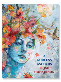 Hopkinson, Trish: A Godless Ascends