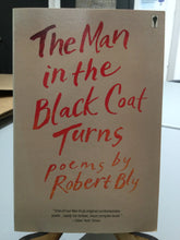Bly, Robert: Than Man in the Black Coat Turns [used paperback]