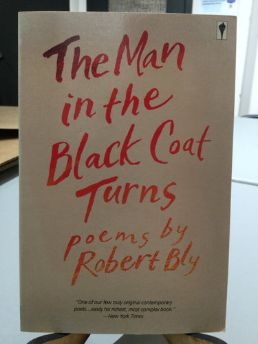 Bly, Robert: Than Man in the Black Coat Turns [used paperback]