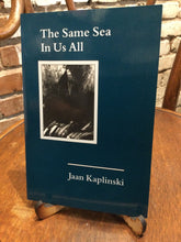 Kaplinski, Jaan: The Same Sea in Us All [used paperback]