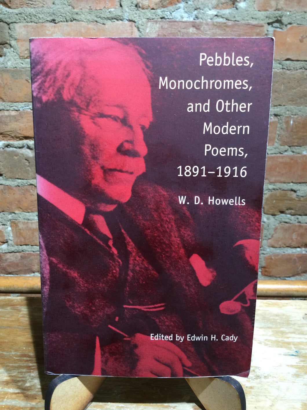 Howells, W.D.: Pebbles, Monochromes, and Other Poems 1891-1916 [used paperback]