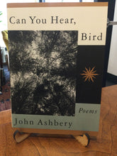 Ashbery, John: Can You Hear, Bird [used paperback]