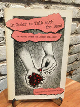 Teillier, Jorge: In Order to Talk with the Dead [used paperback]