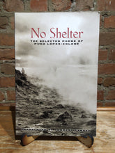 López-Colomé, Pura: No Shelter: The Selected Poems of Pura López-Colomé [used paperback]