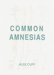 [05/01/24] Cuff, Alex: Common Amnesias