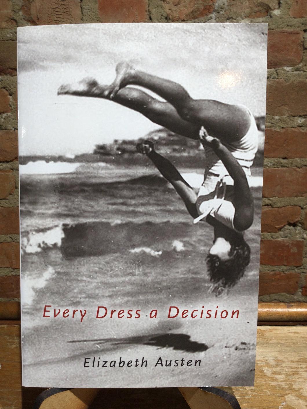 Austen, Elizabeth: Every Dress a Decision [used paperback]