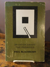 Blackburn, Paul: In . On . Or About the Premises