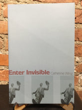 Wing, Catherine: Enter Invisible [used paperback]