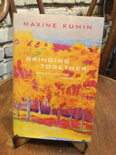 Kumin, Maxine: Bringing Together: Uncollected Early Poems 1958-1988 [used hardcover]