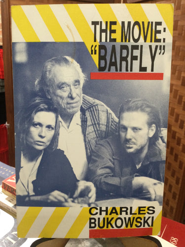 Bukowski, Charles: The Movie: “Barfly” [used paperback]