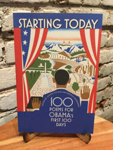 Eds. Zucker, Rachel; Greenberg, Arielle: Starting Today: 100 Poems for Obama's First 100 Days [used paperback]