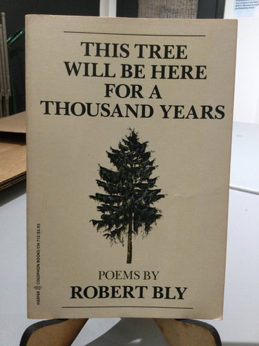 Bly, Robert: This Tree Will Be Here For a Thousand Years [used paperback]