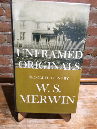 Merwin, W.S.: Unframed Originals: Recollections by W.S. Merwin [used hardcover]