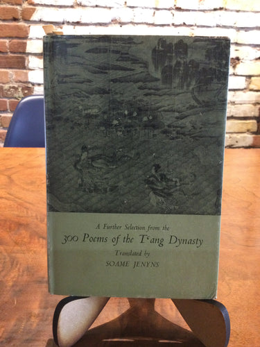 Jenyns, Soame (tr.): A Further Selection from the 300 Poems of the T'ang Dynasty [used hardcover]