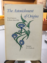 [Rare] Rilke, Rainer Maria/A. Poulin, Jr. (trans.): The Astonishment of Origins: French Sequences [used hardcover]