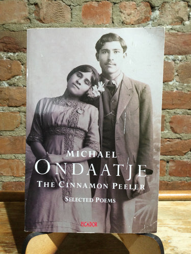 Ondaatje, Michael: The Cinnamon Peeler: Selected Poems [used paperback]