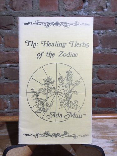 Muir, Ada: The Healing Herbs of the Zodiac [used paperback]