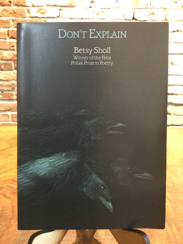 Sholl, Betsy: Don't Explain [used paperback]