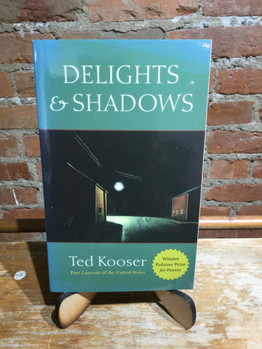 Kooser, Ted: Delights and Shadows [used paperback]