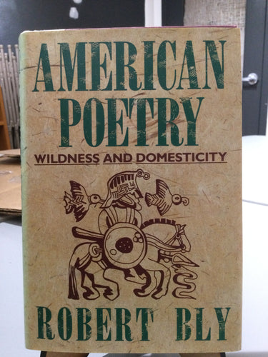 Bly, Robert: American Poetry [used hardcover]