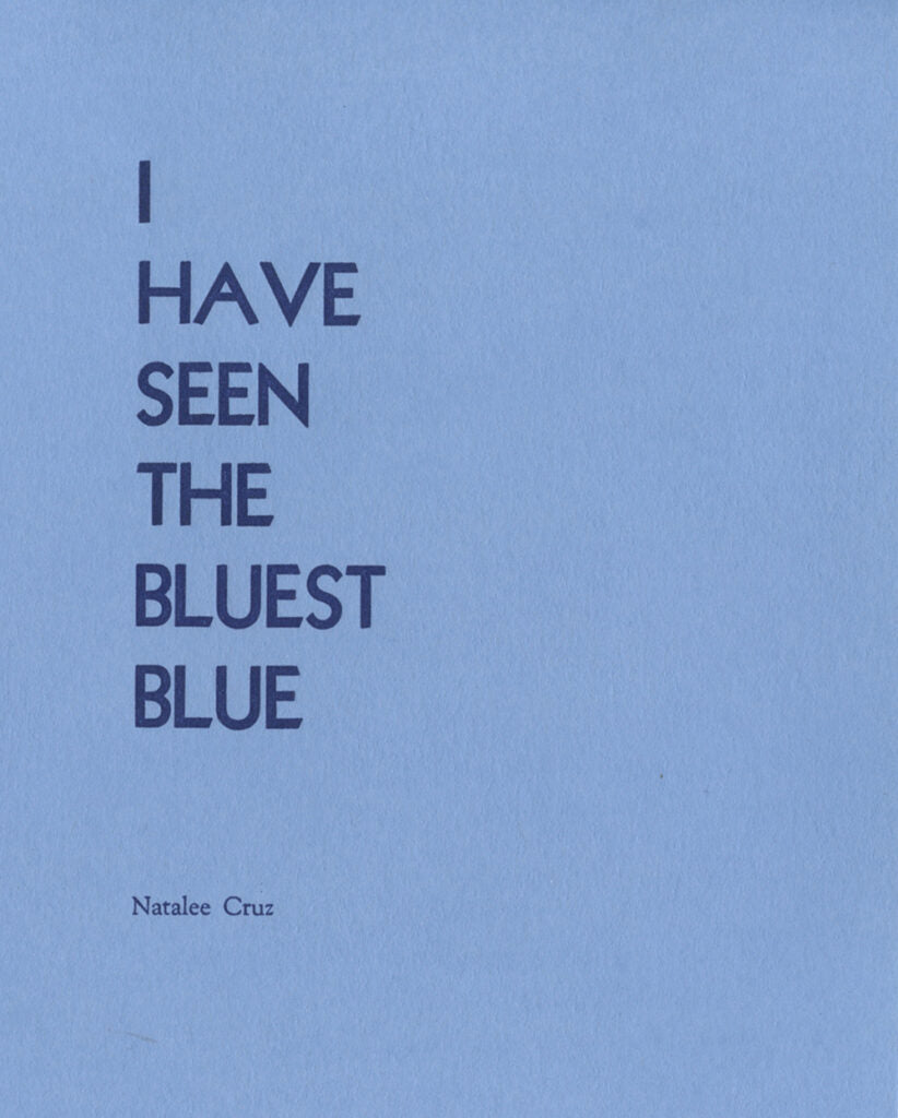 Cruz, Natalee: I Have Seen the Bluest Blue