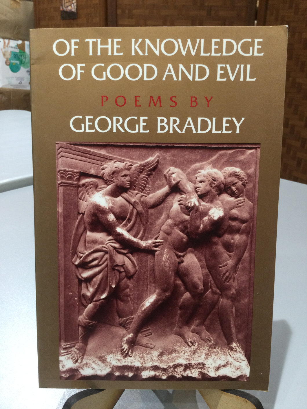 Bradley, George: Of the Knowledge of Good and Evil [used paperback]