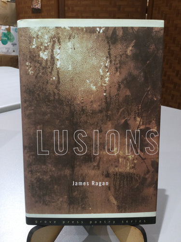 Ragan, James: Lusions [used hardcover]