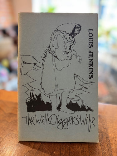 Jenkins, Louis: The Well-Digger's Wife [used chapbook]