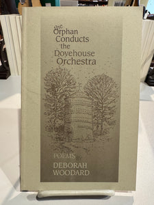 [Rare] Woodard, Deborah: The Orphan Conducts the Dovehouse Orchestra [used paperback]