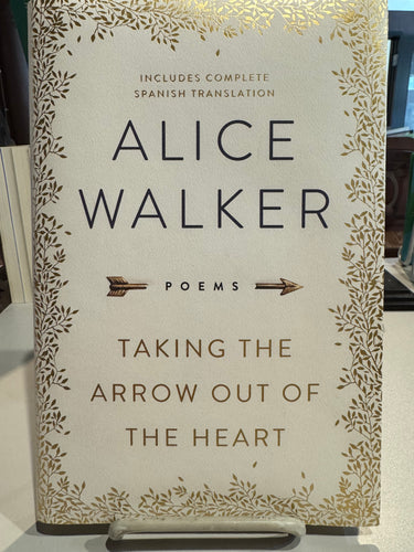 [Rare] Walker, Alice: Taking the Arrow Out of the Heart [used hardcover]