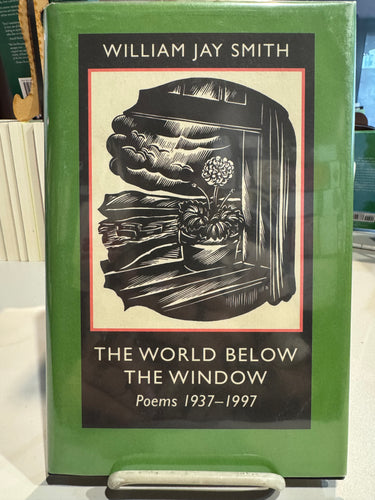 Smith, William Jay: The World Below the Window [used hardcover]