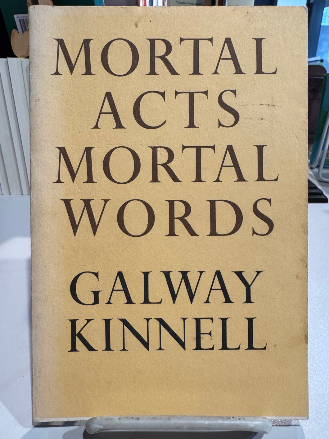 [Rare] Kinnell, Galway: Mortal Acts, Mortal Words [used paperback]