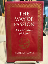 Harvey, Andrew: The Way of Passion: A Celebration of Rumi [used hardcover]