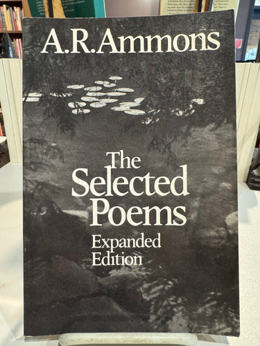 Ammons, A.R.: The Selected Poems: Expanded Edition [used paperback]