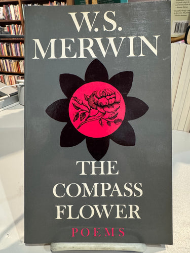 Merwin, W.S.: The Compass Flower [used paperback]